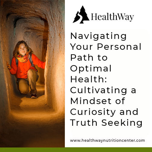 Finding Your Best Path to Good Health: Embracing Curiosity and Truth